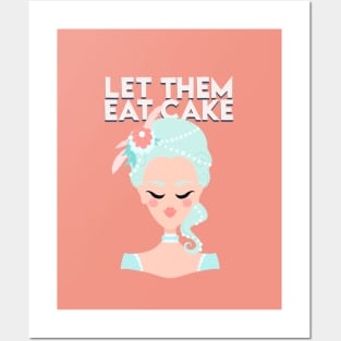 MARIE ANTOINETTE - LET THEM EAT CAKE Posters and Art